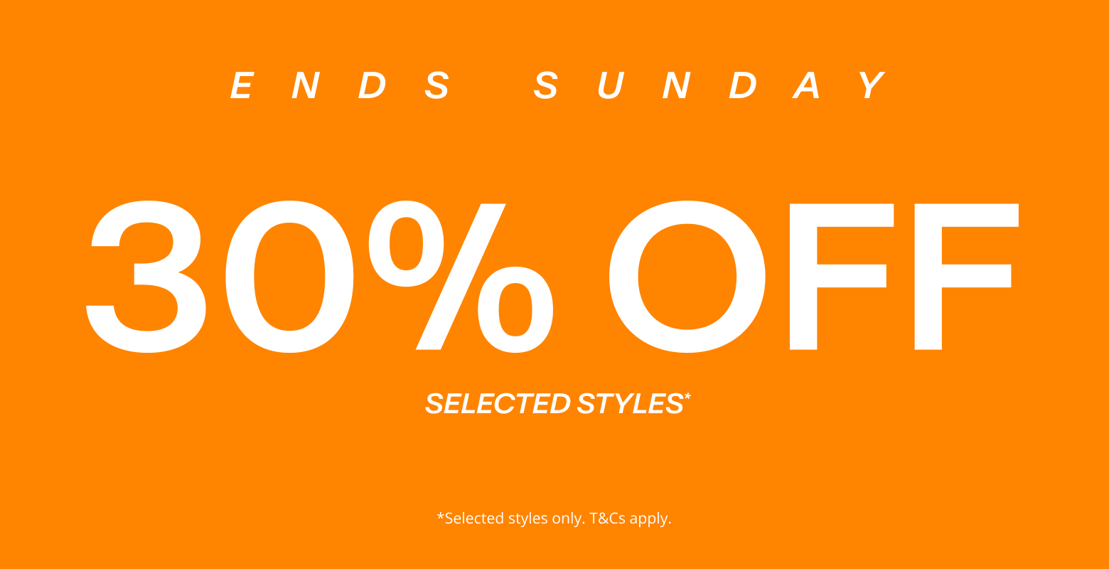 30% OFF SELECTED STYLES